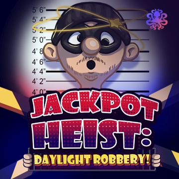 Octoplay : Jackpot Heist: Daylight Robbery! - RIVAL168