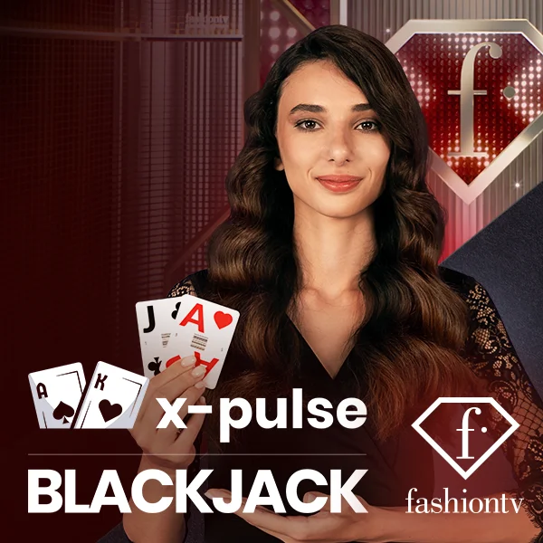 FashionTV X-Pulse Blackjack - RIVAL168