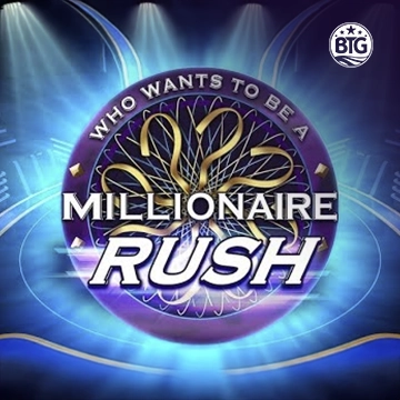 Bigtime : Millionaire Rush - RIVAL168