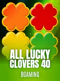 Bgaming : All Lucky Clover 40 - RIVAL168