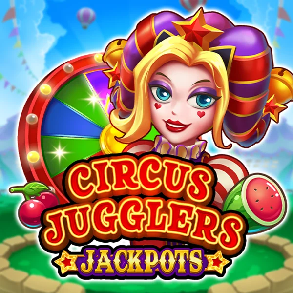 Circus Jugglers Jackpots - RIVAL168