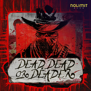 NolimitCity : Dead, Dead Or Deader - RIVAL168